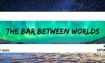 The Bar Between Worlds