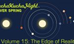 OTHER PEOPLE’S INK: PechaKucha – The Edge of Reality (Feb 22, 2019)